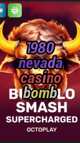 1980 nevada casino bomb-w4cy2mdjlx2bf.com